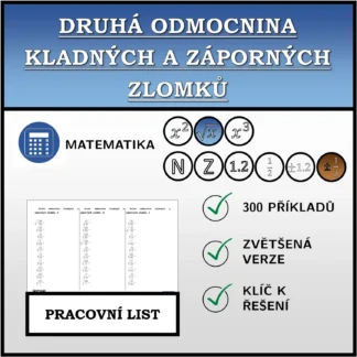 Pracovní list: Druhá odmocnina kladných a záporných zlomků