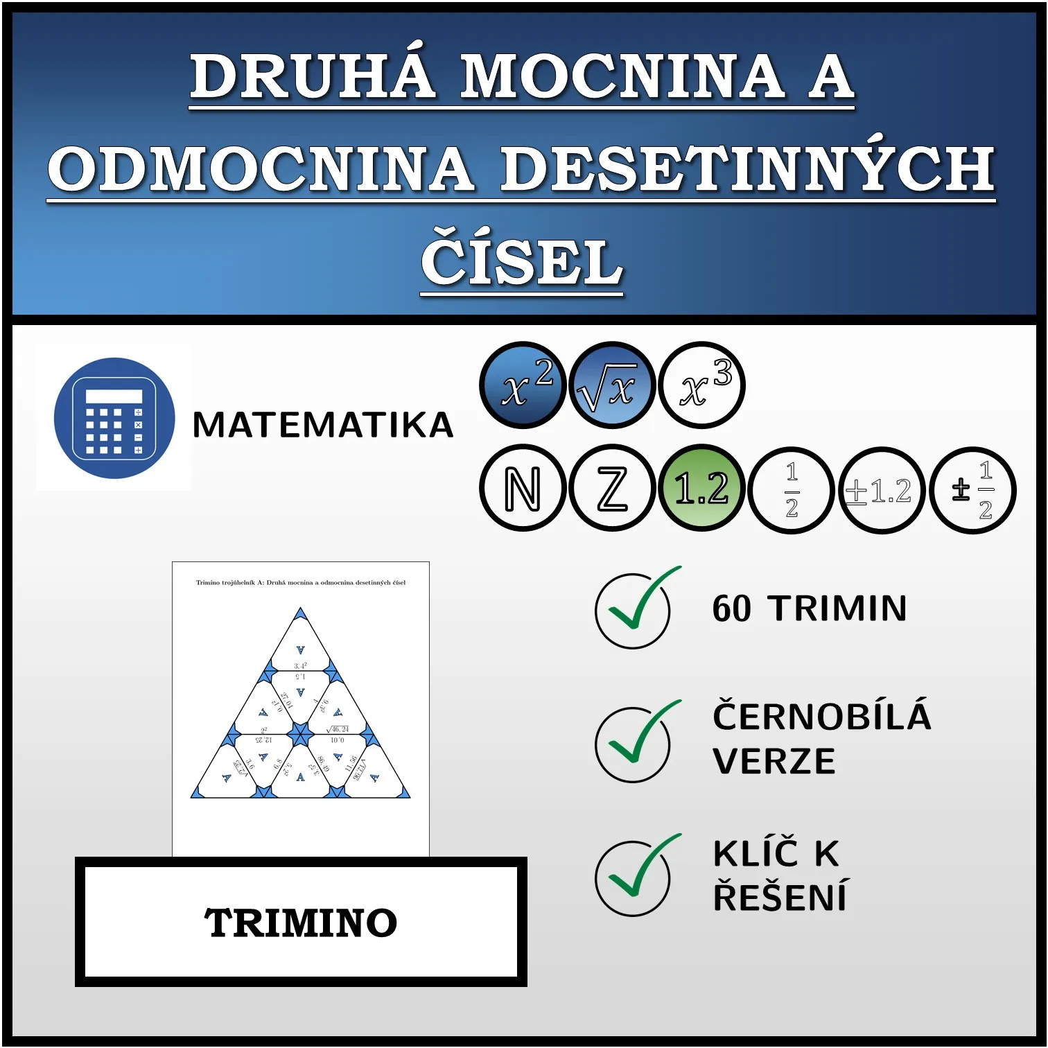 Trimino: Druhá mocnina a odmocnina desetinných čísel