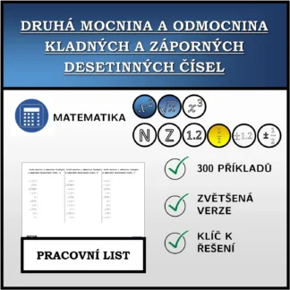Pracovní list: Druhá mocnina a odmocnina kladných a záporných desetinných čísel